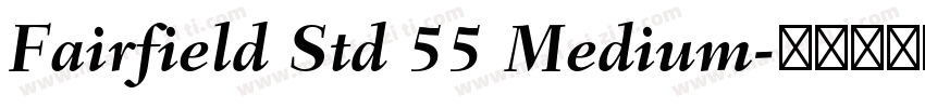 Fairfield Std 55 Medium字体转换